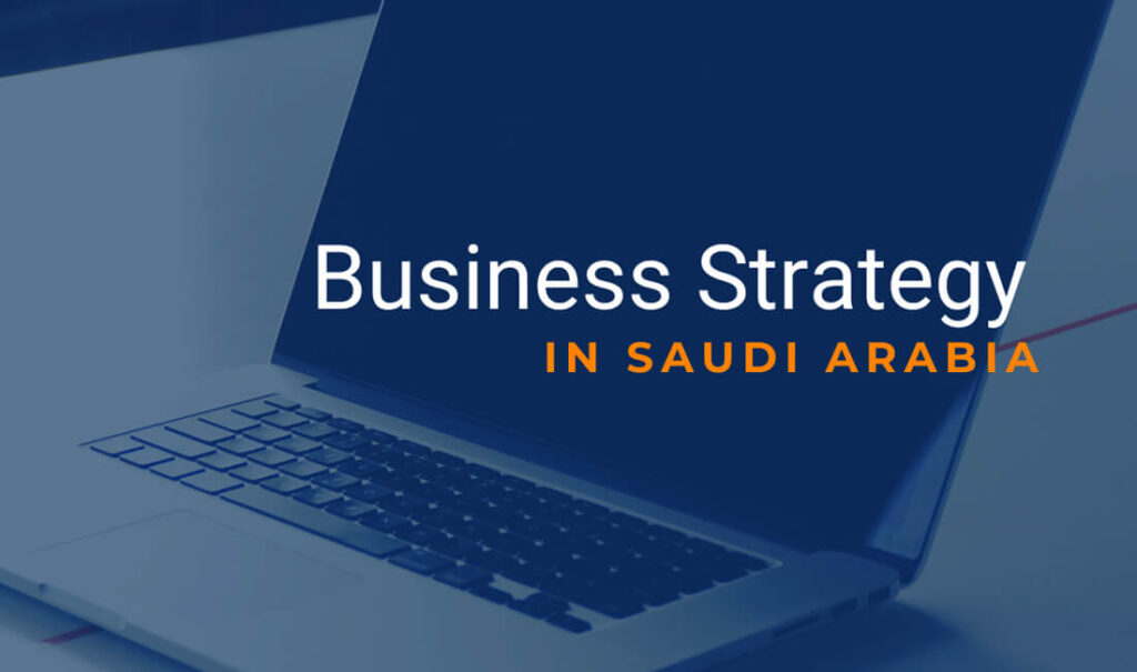 Business strategy Saudi Arabia